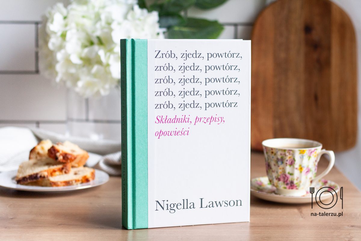 Zrób, zjedz, powtórz Nigella Lawson
